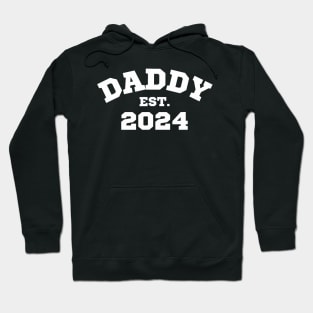 Daddy Est. 2024 Expect Baby 2024 Father 2024 New Dad 2024 Hoodie